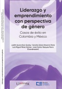 Cover-Bild zum Titel 'Liderazgo y emprendimiento con perspectiva de género' von 'Inés Ivette Espinosa, María Fernanda Sánchez, Carlos Francisco Covaleda, Linda Stefany Escobar, Vanesa Guadalupe Serrano'