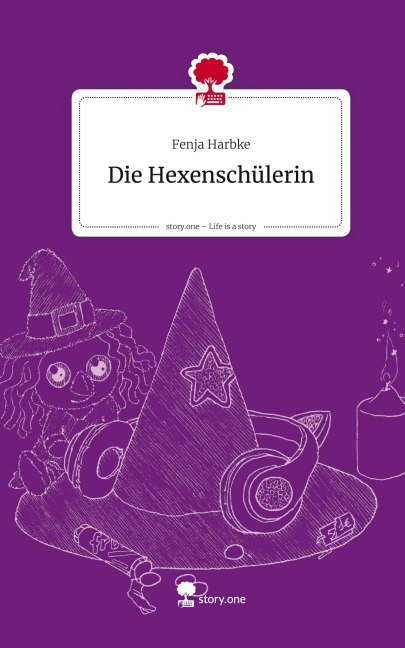 Die Hexenschülerin. Life is a Story - story.one - Fenja Harbke