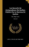 Cover-Bild zum Titel 'Les Recueils De Jurisprudence Du Québec, Publiés Par Le Barreau De Québec' von ''