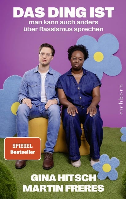 Das Ding ist: Man kann auch anders über Rassismus sprechen - Gina Hitsch, Martin Freres