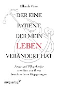 Cover-Bild zum Titel 'Der eine Patient, der mein Leben verändert hat' von 'Ellen de Visser'