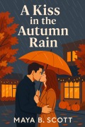 Cover-Bild zum Titel 'A Kiss in the Autumn Rain' von 'Maya B. Scott'