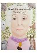 Cover-Bild zum Titel 'Oma Lillis wundervolle Traumreisen' von 'Mara Adrion'