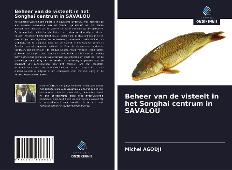 Beheer van de visteelt in het Songhai centrum in SAVALOU - Michel Agodji