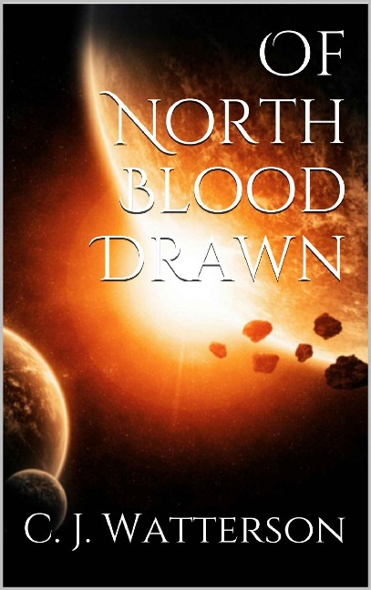 Of North Blood Drawn (Magen, #1) - C. J. Watterson