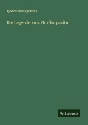 Cover-Bild zum Titel 'Die Legende vom Großinquisitor' von 'Fjodor Dostojewski'