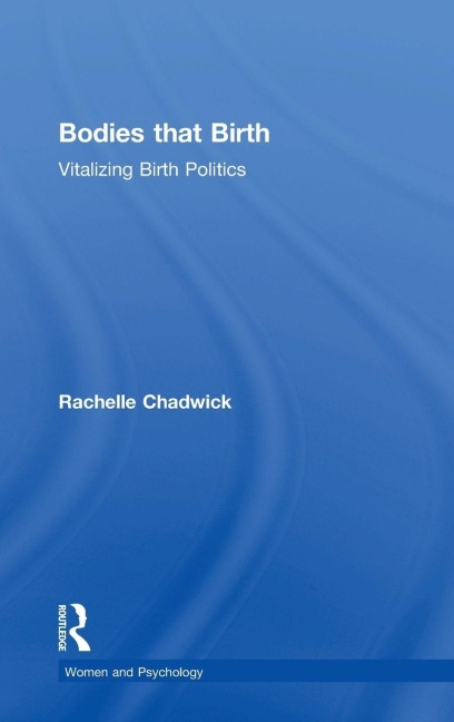 Bodies that Birth - Rachelle Chadwick