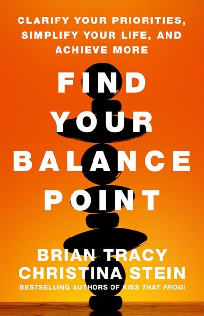 Find Your Balance Point - Brian Tracy, Christina Tracy Stein