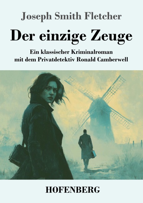 Der einzige Zeuge - Joseph Smith Fletcher