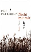 Nicht mit mir - Per Petterson