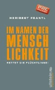 Im Namen der Menschlichkeit - Heribert Prantl