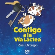 Cover-Bild zum Titel 'Contigo a la Vía Láctea' von 'Rosi Ortega'