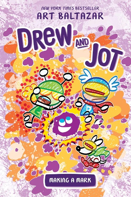 Drew and Jot: Making a Mark - Art Baltazar