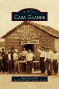 Cover-Bild zum Titel 'Casa Grande' von 'Dawn Snell, Casa Grande Valley Historical Society'
