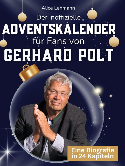 Der inoffizielle Adventskalender für Fans von Gerhard Polt - Alice Lehmann