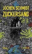 Cover-Bild zum Titel 'Zuckersand' von 'Jochen Schmidt'