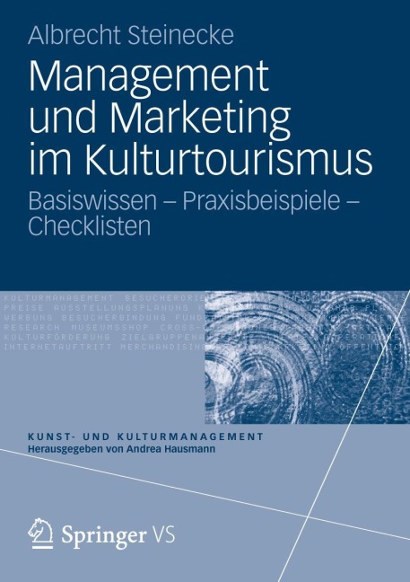 Management und Marketing im Kulturtourismus - Albrecht Steinecke