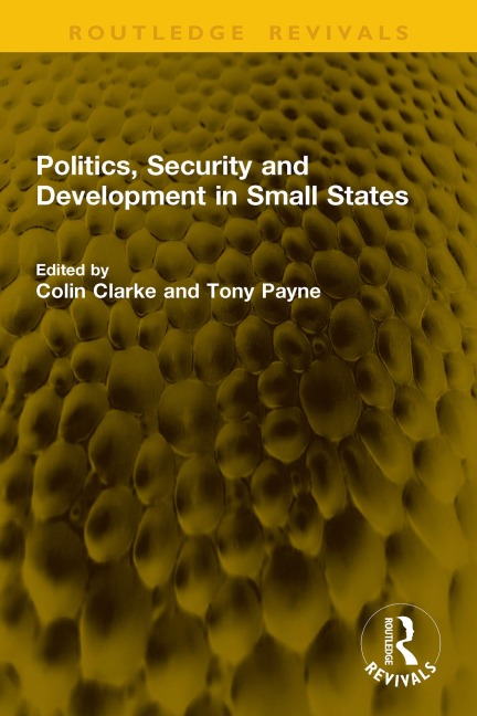 Politics, Security and Development in Small States - 