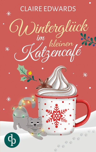 Winterglück im kleinen Katzencafé | Ein weihnachtlicher Liebesroman - Claire Edwards