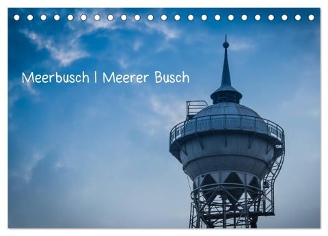 Meerbusch. Meerer Busch (Tischkalender 2024 DIN A5 quer), CALVENDO Monatskalender - Michael Fahrenbach