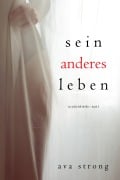 Cover-Bild zum Titel 'Sein anderes Leben (Ein Stella-Fall-Thriller - Band 5)' von 'Ava Strong'