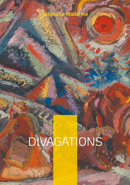 Divagations - Stéphane Mallarmé
