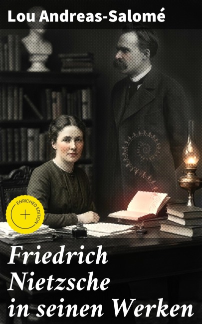 Friedrich Nietzsche in seinen Werken - Lou Andreas-Salomé