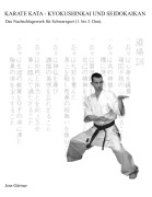 Cover-Bild zum Titel 'Karate Kata - Kyokushinkai und Seidokaikan' von 'Jens Gärtner'
