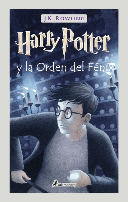 Harry Potter Y La Orden del Fénix / Harry Potter and the Order of the Phoenix - J K Rowling