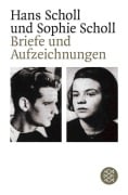 Briefe und Aufzeichnungen - Hans Scholl, Sophie Scholl