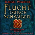 Cover-Bild zum Titel 'Flucht durch Schwaben' von 'Rafael Wagner'