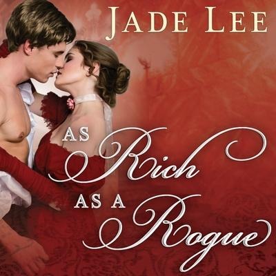 As Rich as a Rogue Lib/E - Jade Lee