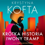 Cover-Bild zum Titel 'Krótka historia Iwony Tramp' von 'Krystyna Kofta'