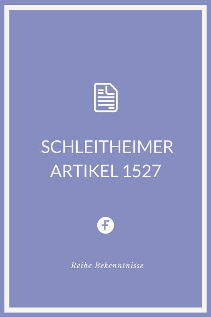 Schleitheimer Artikel 1527 - Täuferbewegung