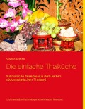 Cover-Bild zum Titel 'Die einfache Thaiküche' von 'Solweig Nothing'