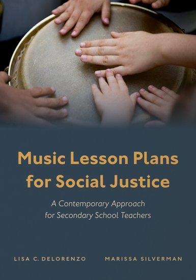 Music Lesson Plans for Social Justice - Lisa C Delorenzo, Marissa Silverman
