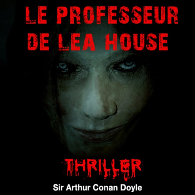 Le professeur de Lea House - Conan Doyle