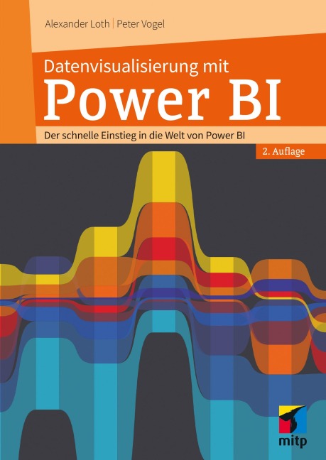 Datenvisualisierung mit Power BI - Alexander Loth, Peter Vogel