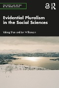 Cover-Bild zum Titel 'Evidential Pluralism in the Social Sciences' von 'Yafeng Shan, Jon Williamson'