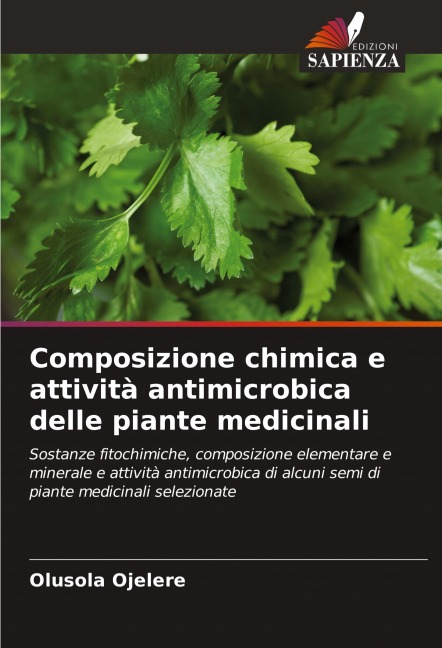 Composizione chimica e attività antimicrobica delle piante medicinali - Olusola Ojelere