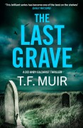 Cover-Bild zum Titel 'The Last Grave' von 'T. F. Muir'