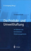 Cover-Bild zum Titel 'Die Produkt- und Umwelthaftung' von 'Dirk Iwanowitsch'