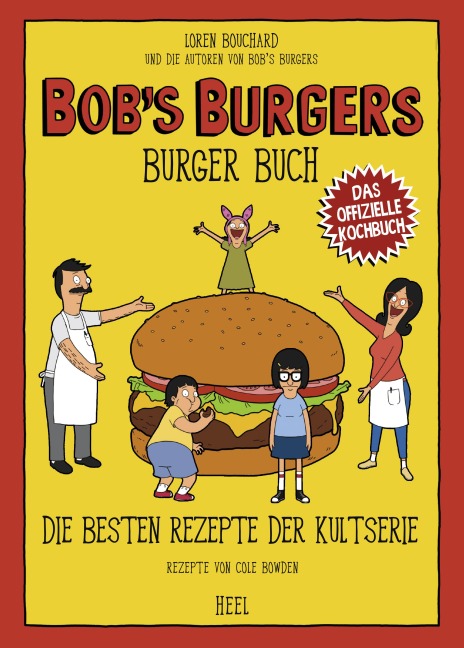 Bob's Burgers Burger Buch - Lauren Bouchard et. al., Cole Bowden