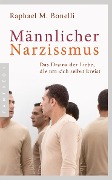 Männlicher Narzissmus - Raphael M. Bonelli