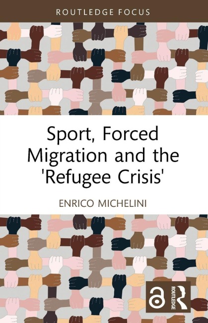 Sport, Forced Migration and the 'Refugee Crisis' - Enrico Michelini