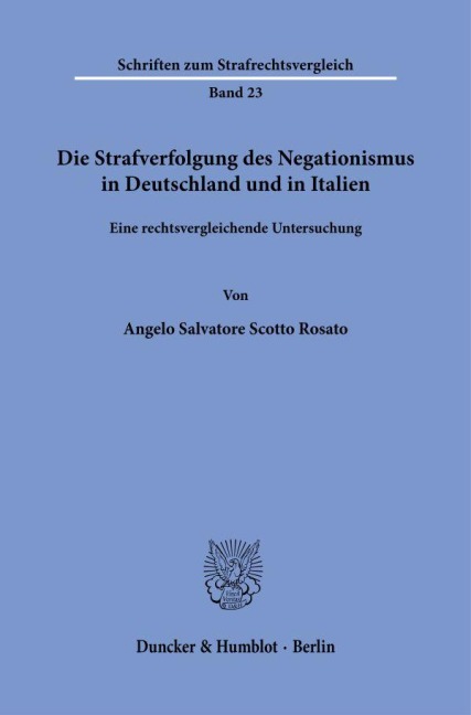 Die Strafverfolgung des Negationismus in Deutschland und in Italien - Angelo Salvatore Scotto Rosato