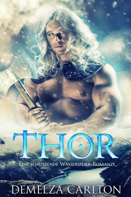 Thor: Eine Schützende Wasserspeier-Romanze (Herz aus Eis, #1) - Demelza Carlton