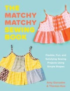 Cover-Bild zum Titel 'The Matchy Matchy Sewing Book' von 'Amy Gonzales, Theresa Kuo'