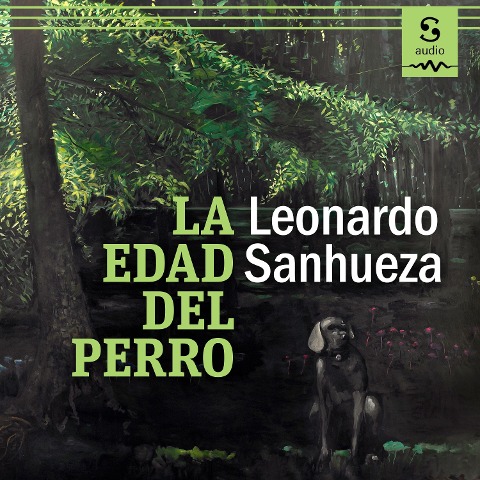 La edad del perro - Leonardo Sanhueza