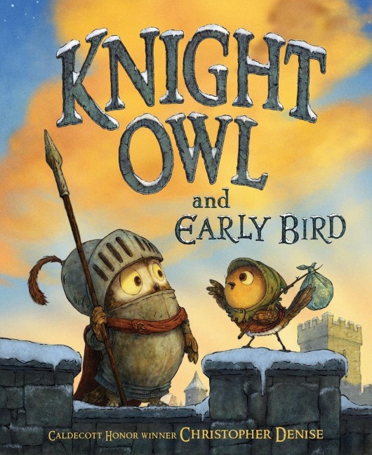 Knight Owl and Early Bird - Christopher Denise